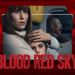 Review Film Blood Red Sky 2022