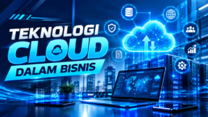 Teknologi Cloud dalam Bisnis