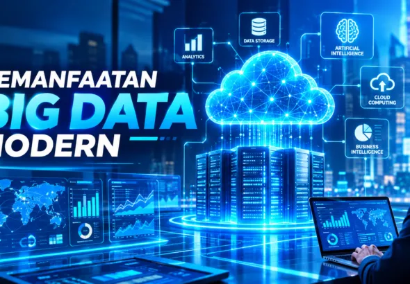 Pemanfaatan Big Data Modern